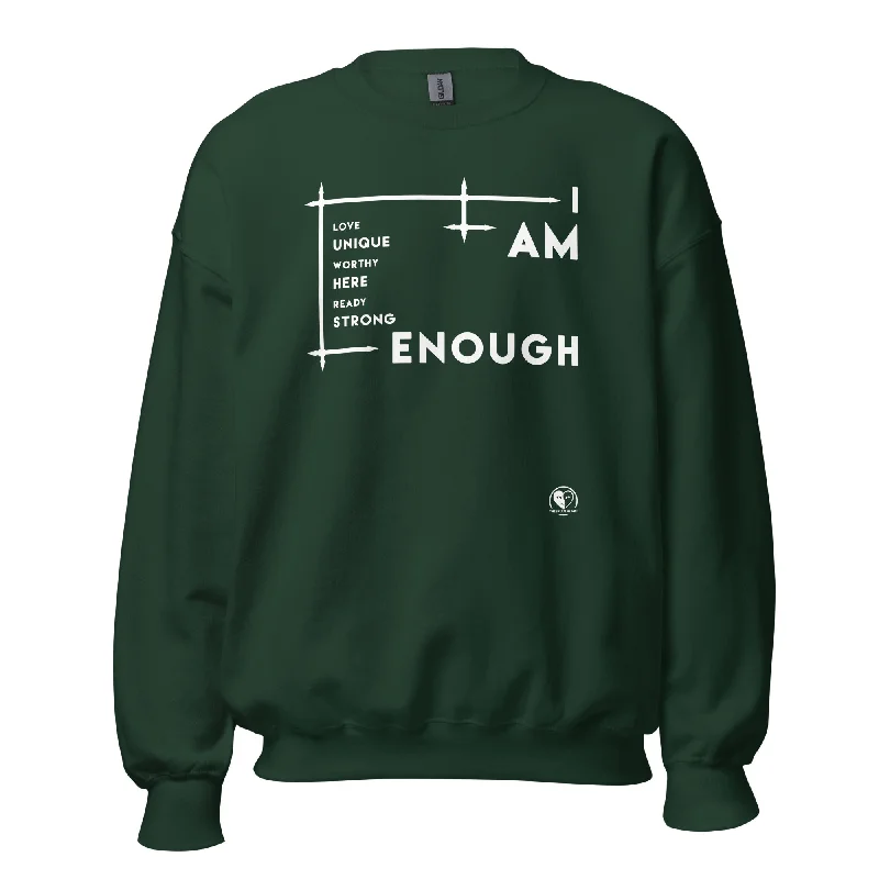 I Am Enough - Printed Staple Unisex Crewneck Sweatshirt Chic Hoodie Sweatshirt